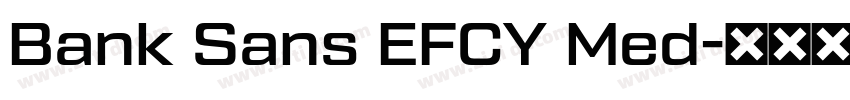 Bank Sans EFCY Med字体转换